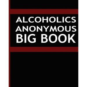 Alcoholics Anonymous - Big Book -- Alcoholics Anonymous